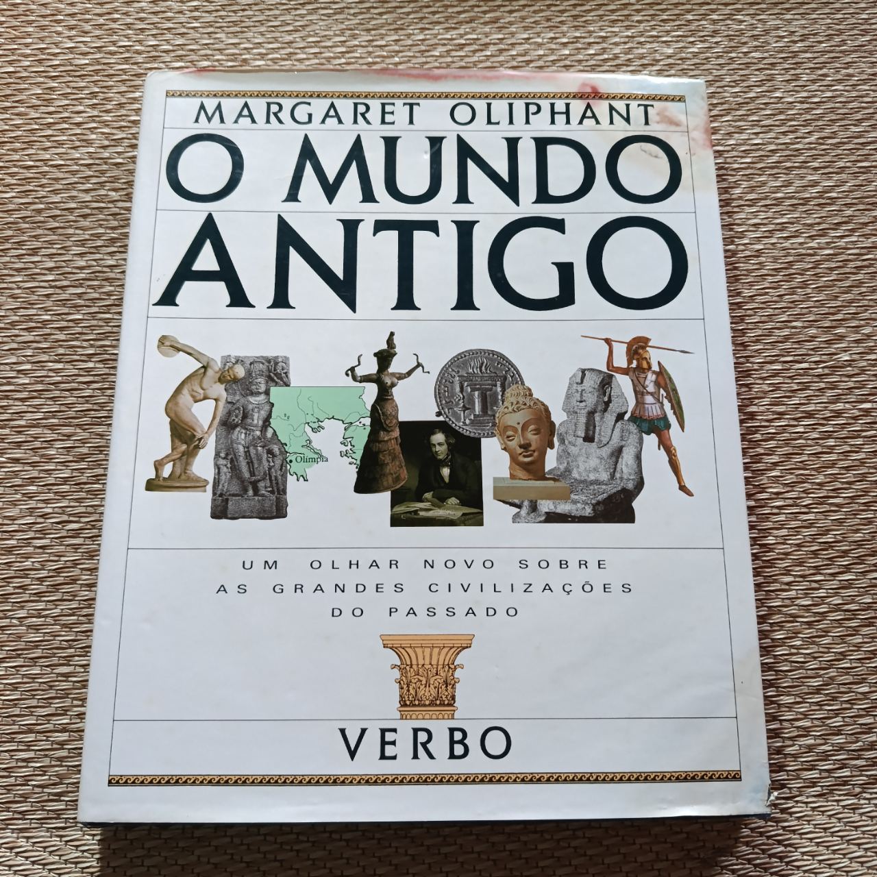 O Mundo Antigo — Um Olhar Novo Sobre as Grandes Civilizações do Passado Oliphant