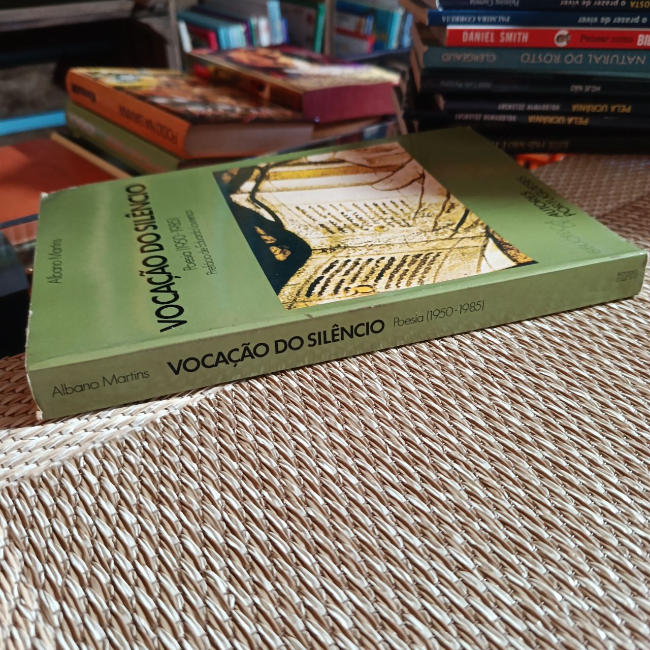 Vocação do Silêncio — Poesia (1950-1985) Albano Martins (Prefácio de Eduardo Lourenço) (2/4)