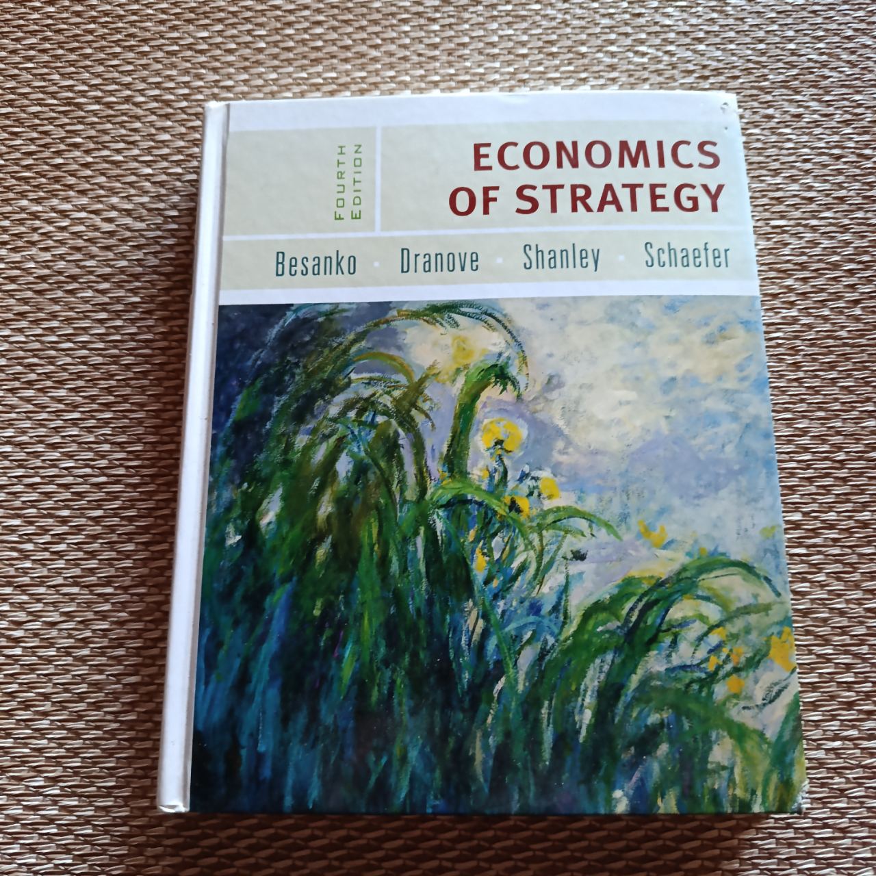 Economics of Strategy David Besanko, David Dranove, Mark Shanley, Scott Schaefer (1/4)